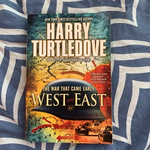 West and East (the War That Came Early, Book Two)