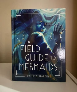 A Field Guide to Mermaids