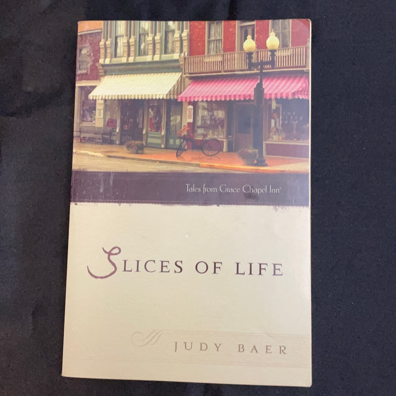 Slices of life