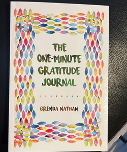 The One-Minute Gratitude Journal