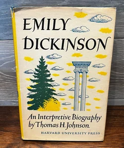 Emily Dickinson An interpretive Biography