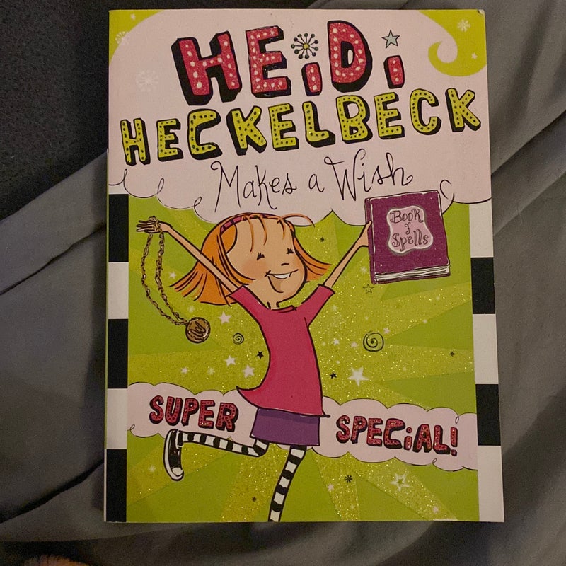 Heidi Heckelbeck Makes a Wish