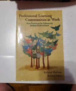 Professional Learning Communities at Work TM