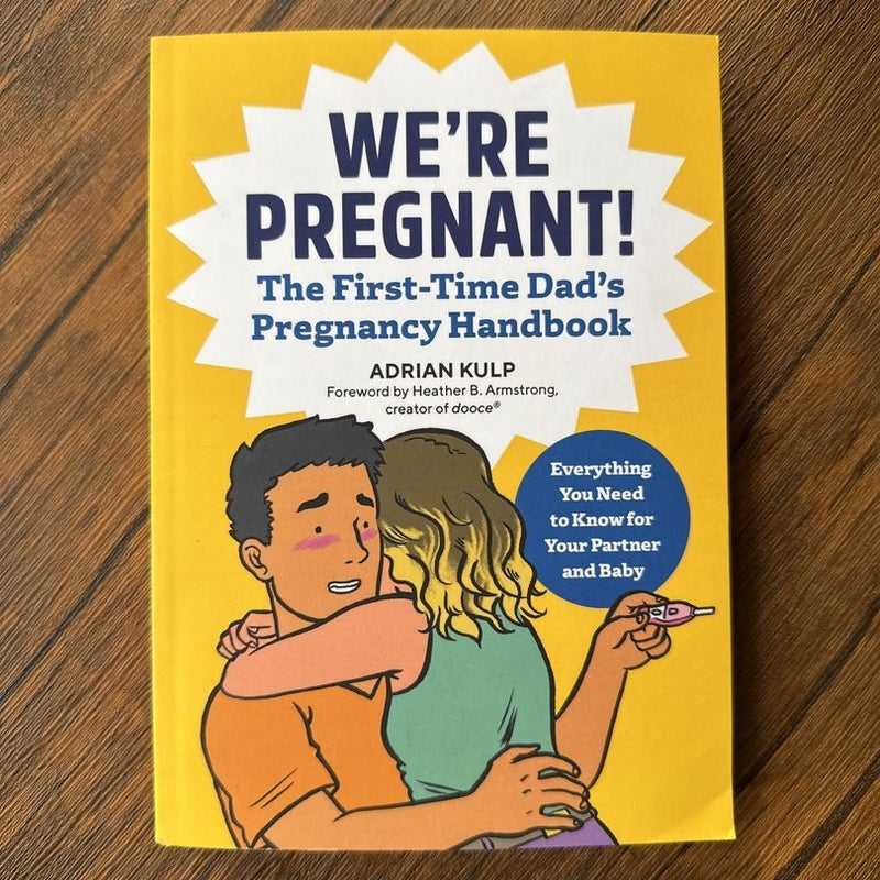 We're Pregnant! the First Time Dad's Pregnancy Handbook