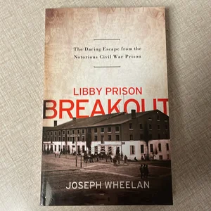 Libby Prison Breakout