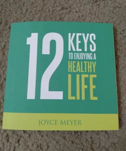 12 Keys to enjoy a healthy life