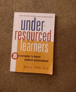 Under-Resourced Learners