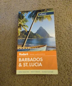 Fodor's in Focus Barbados and St. Lucia
