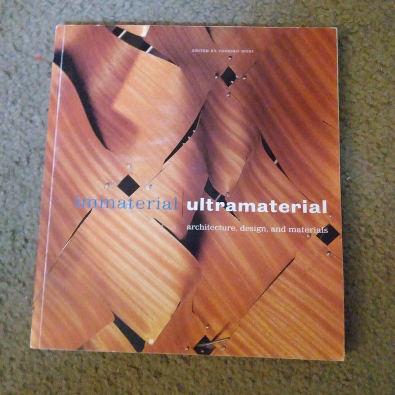 Immaterial Ultramaterial 