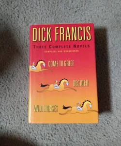 Dick Francis Three Complete Novels