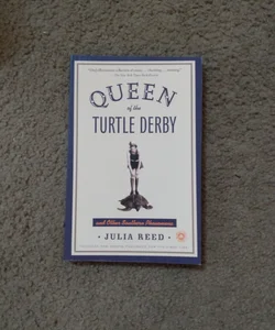 Queen of the Turtle Derby and Other Southern Phenomena