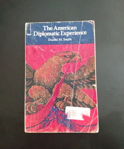 American Diplomatic Experience
