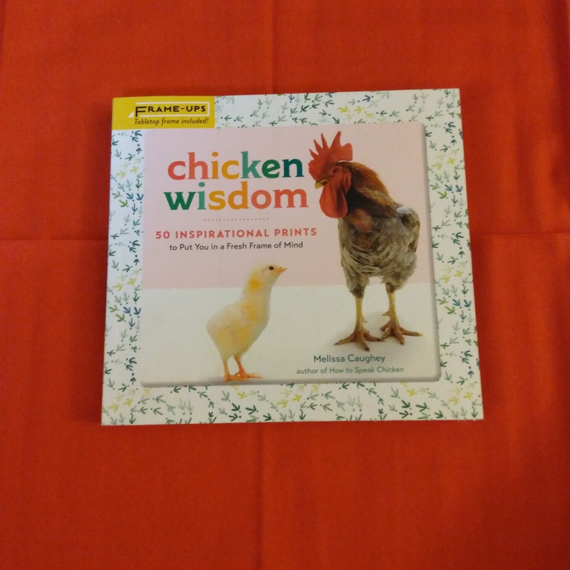 Chicken Wisdom Frame-Ups