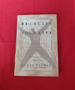 Recreate Your Life