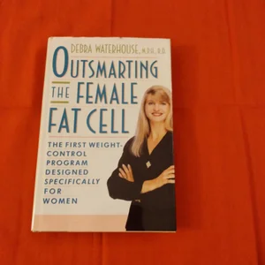 Outsmarting the Female Fat Cell