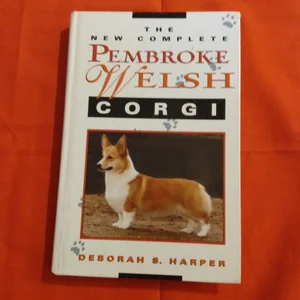 The New Complete Pembroke Welsh Corgi