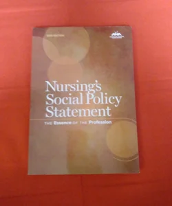 Nursing's Social Policy Statement