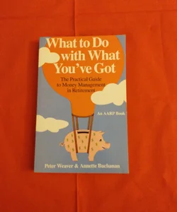 What to Do with What You've Got