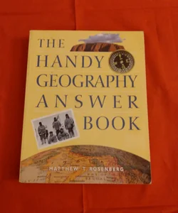 The Handy Geography Answer Book