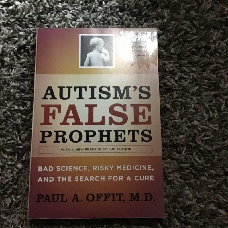 Autism's False Prophets