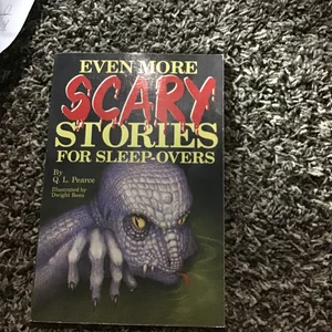 Even More Scary Stories for Sleep-Overs