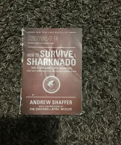 How to Survive a Sharknado and Other Unnatural Disasters