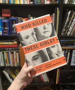 Who Killed These Girls?