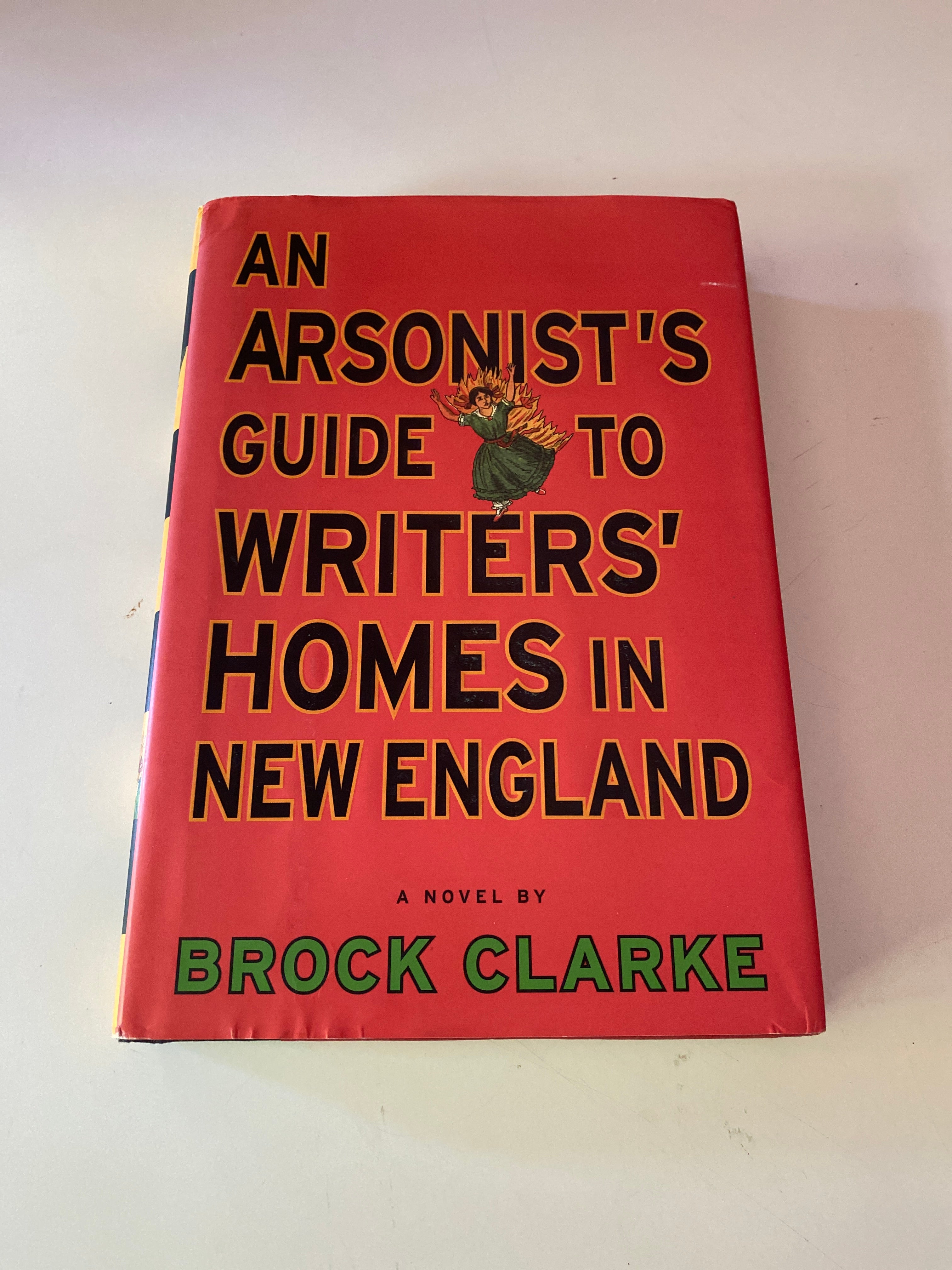 An Arsonist's Guide to Writers' Homes in New England