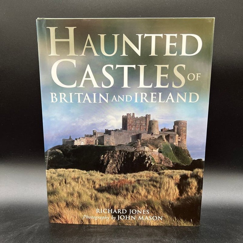 Haunted Castles of Britain and Ireland