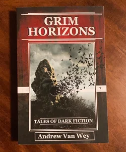 Grim Horizons