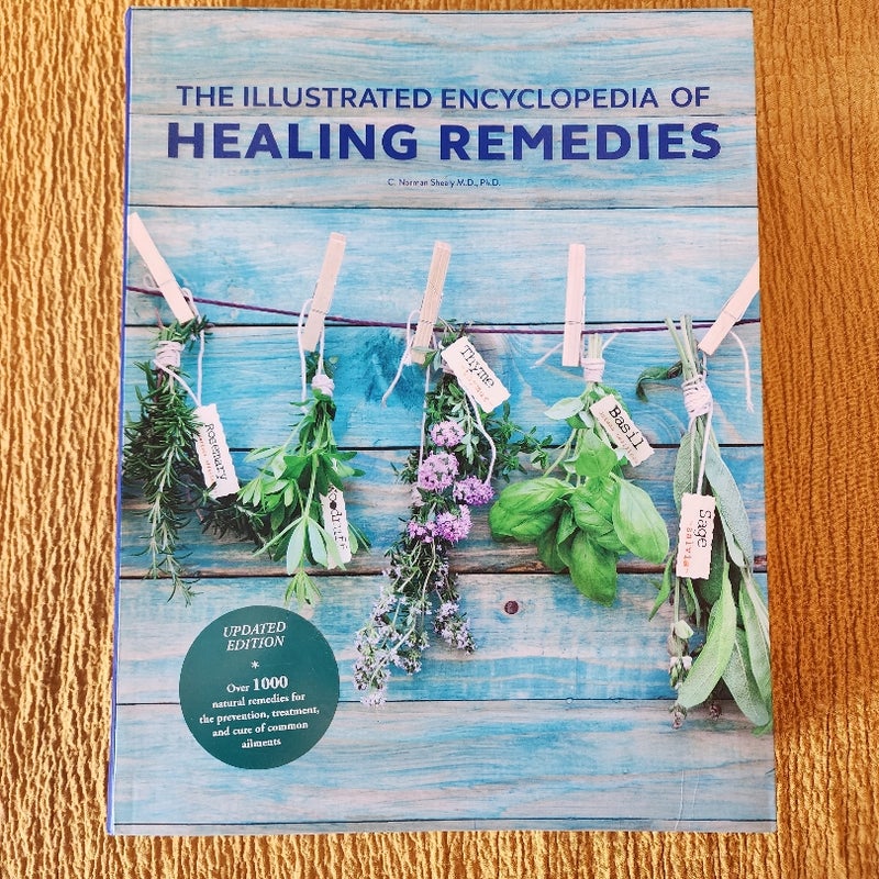 The Illustrated Encyclopedia of Healing Remedies (Updated Edition)