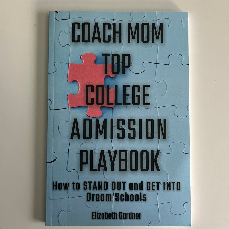 Coach Mom Top College Admission Playbook