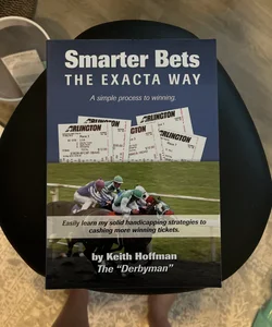 Smarter Bets - the Exacta Way