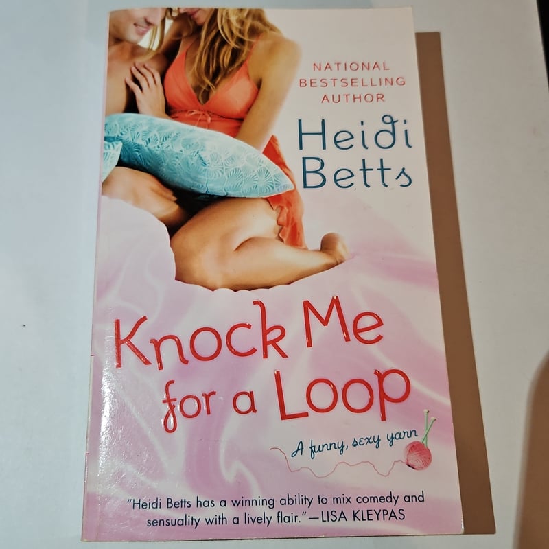 Knock Me for a Loop by Heidi Betts