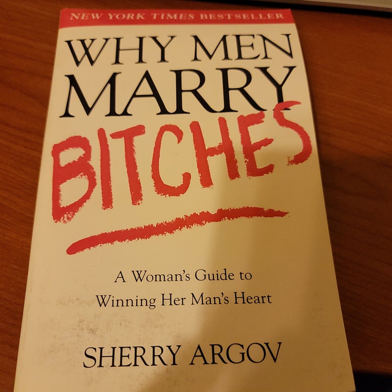 Why Men Marry Bitches