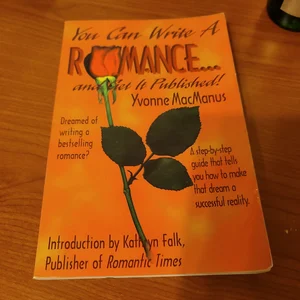 You Can Write a Romance and Get It Published