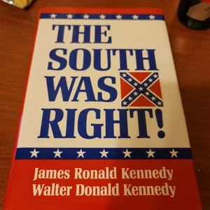 The South Was Right!