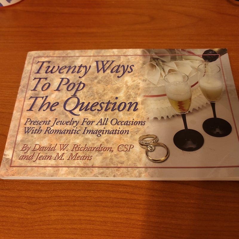 Twenty Ways to Pop the Question