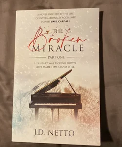 The Broken Miracle (Inspired by the Life of Paul Cardall)