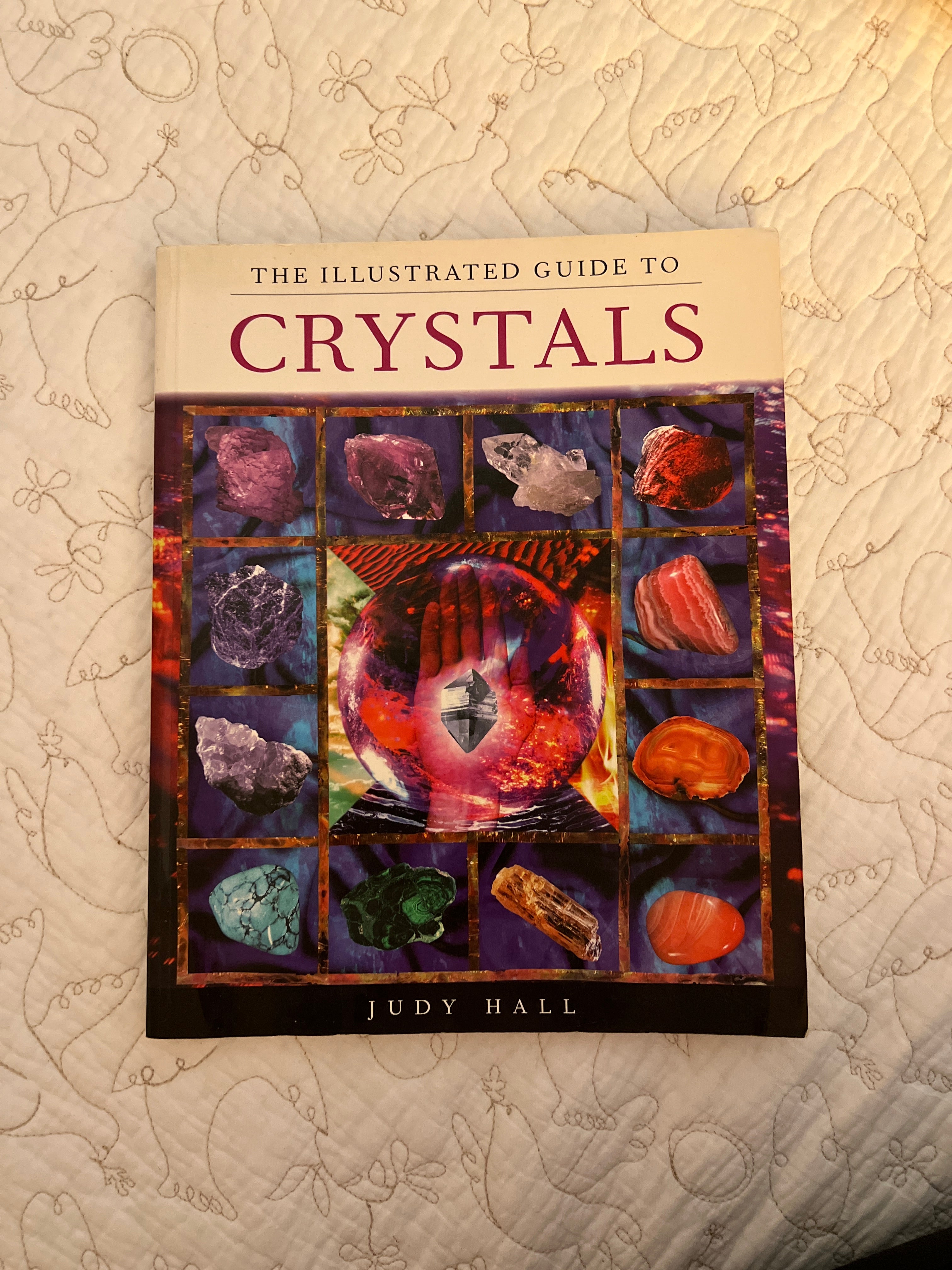 The Illustrated Guide to Crystals