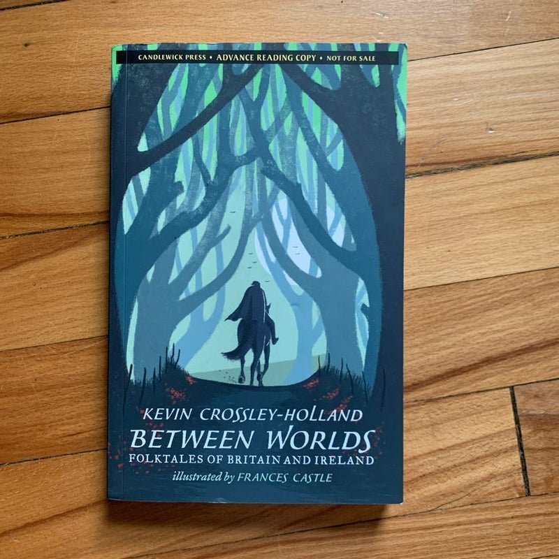 Between Worlds: Folktales of Britain and Ireland