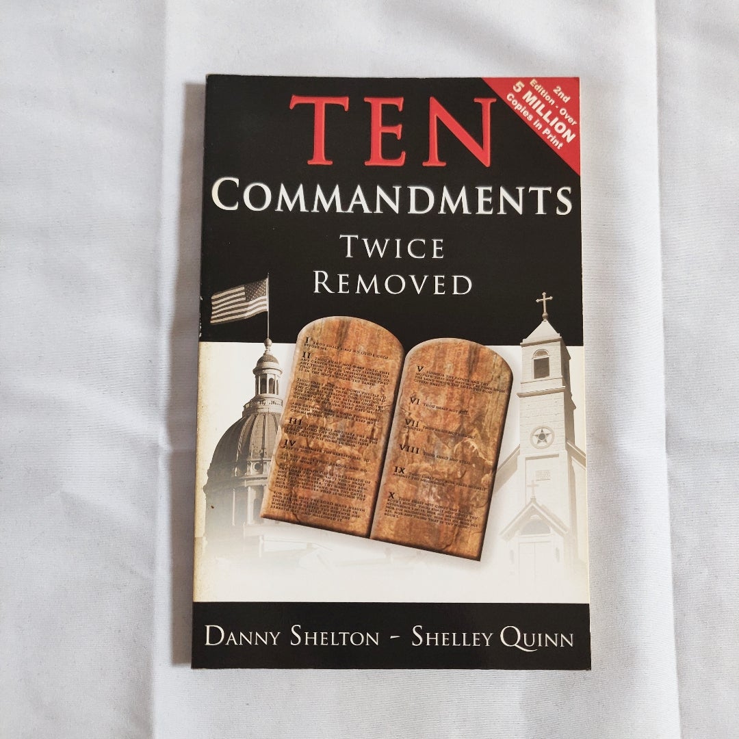 Ten Commandments Twice Removed by Danny/Shelley Shelton/Quinn