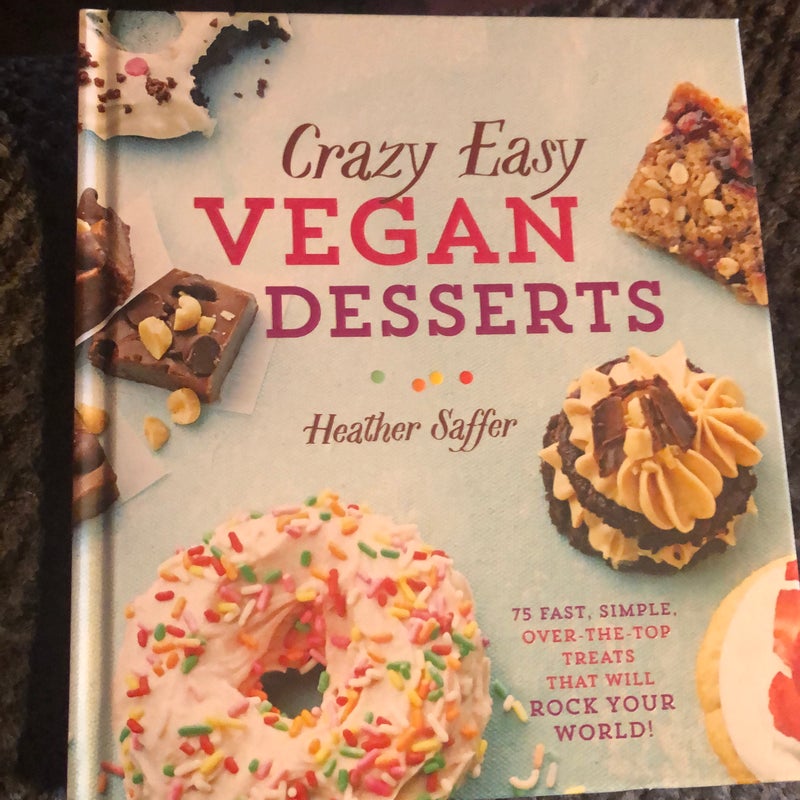 Crazy Easy Vegan Desserts