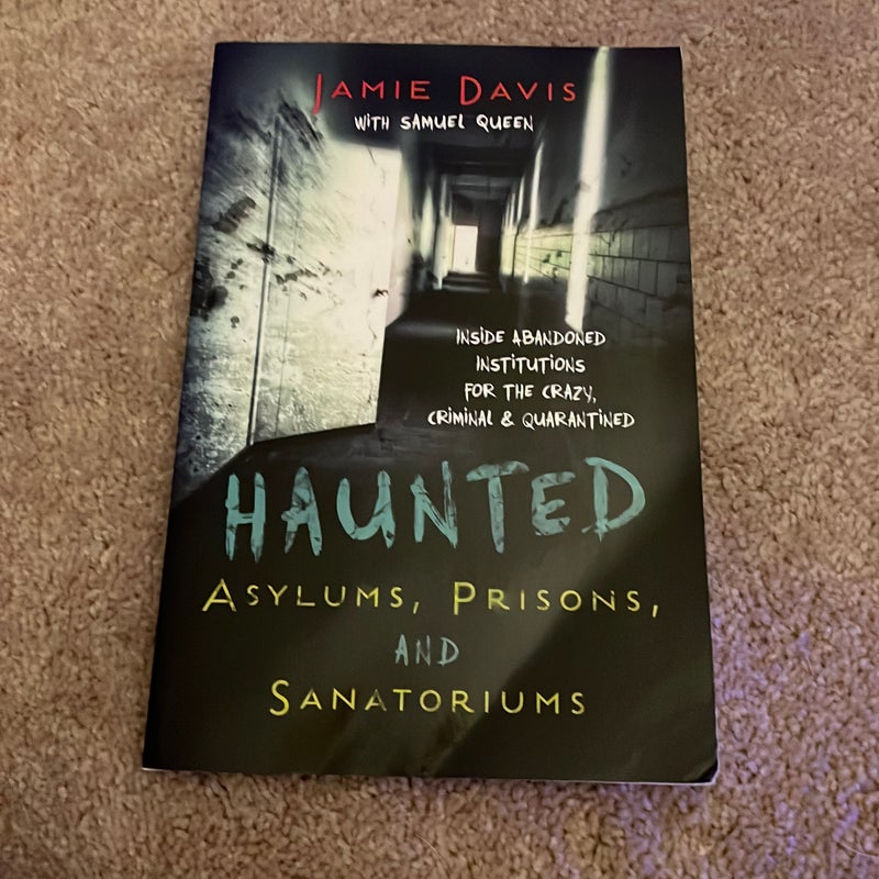 Haunted Asylums, Prisons, and Sanatoriums