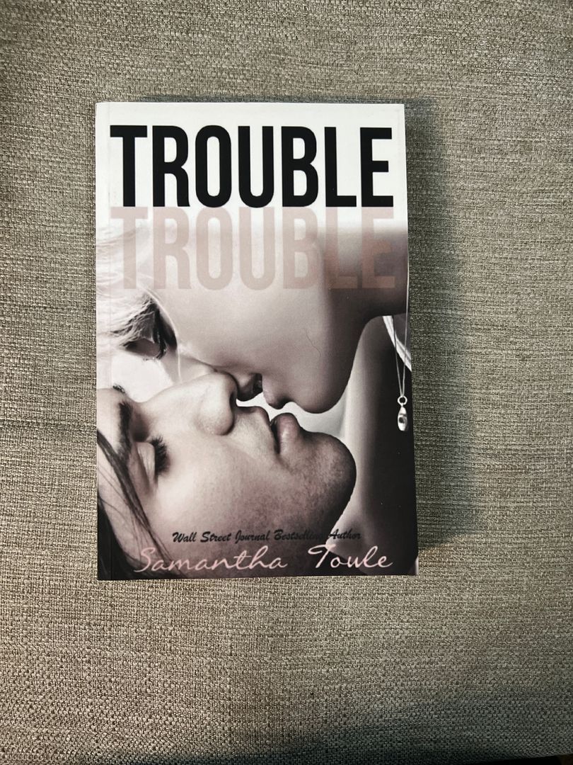 Trouble