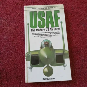 An Illustrated Guide to the Modern U. S. Air Force