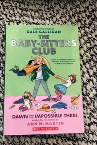 Dawn and the Impossible Three: Full-Color Edition (the Baby-Sitters Club Graphix #5)
