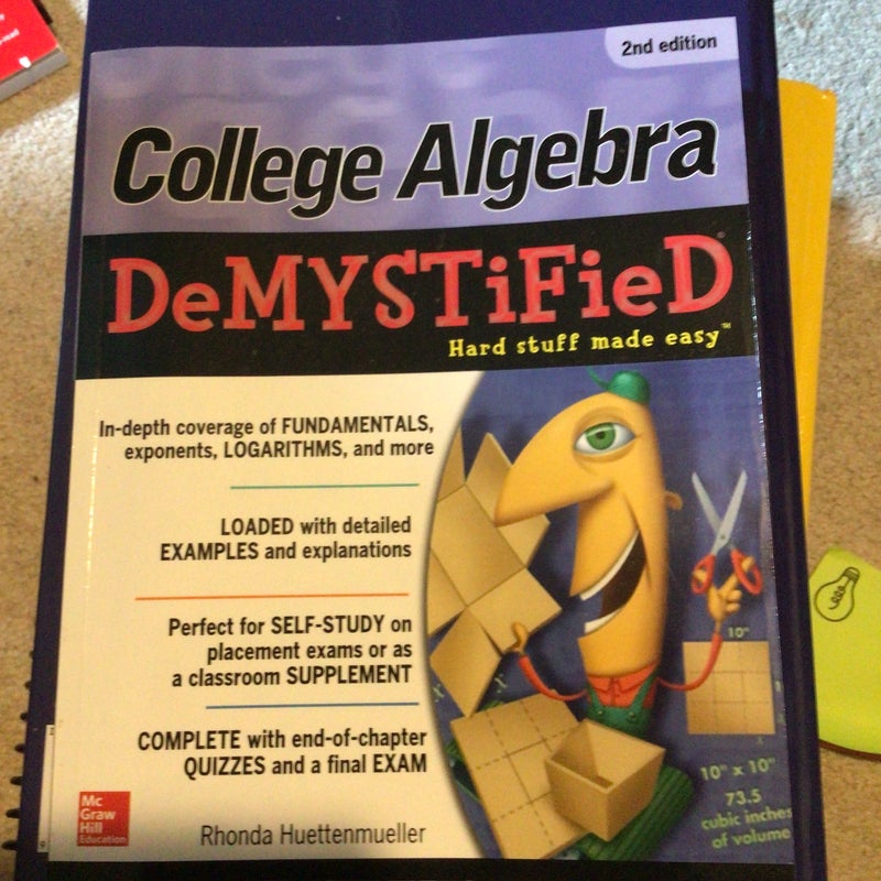 College Algebra DeMYSTiFieD, 2nd Edition