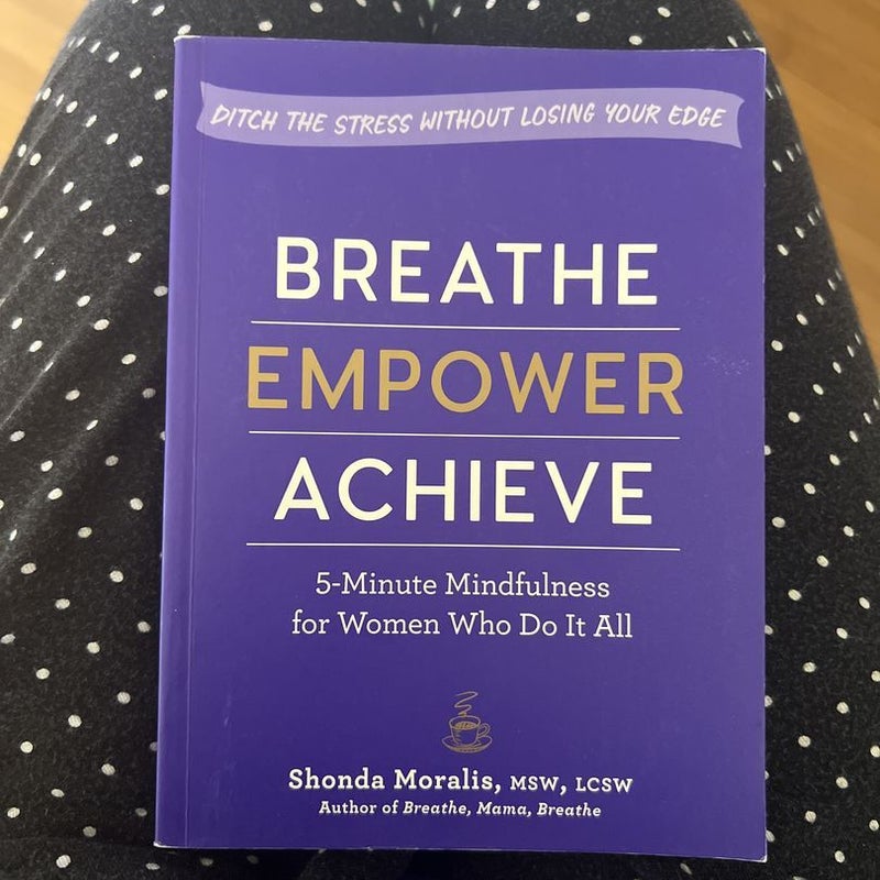 Breathe, Empower, Achieve