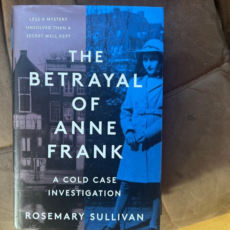 The Betrayal of Anne Frank